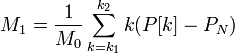 M_1 = \frac{1}{M_0} \sum_{k=k_1}^{k_2} k (P[k] - P_N)
