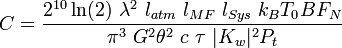 
	C=\frac{2^{10} \ln(2)~ \lambda^2~ l_{atm}~l_{MF}~l_{Sys}~k_B T_0 B F_N}  {\pi^3~ G^2  \theta^2~ c~ \tau ~|K_w|^2 P_t}
