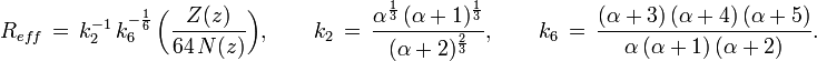 R_{eff}\,=\,k_2^{-1}\,k_6^{-\frac{1}{6}}\,\bigg(\frac{Z(z)}{64\,N(z)}\bigg), \qquad k_2\,=\,\frac{\alpha^{\frac{1}{3}}\,(\alpha+1)^{\frac{1}{3}}}{(\alpha+2)^{\frac{2}{3}}}, \qquad k_6\,=\,\frac{(\alpha+3)\,(\alpha+4)\,(\alpha+5)}{\alpha\,(\alpha+1)\,(\alpha+2)}.