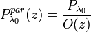 P_{\lambda_{0}}^{par}(z)=\frac{P_{\lambda_{0}}}{O(z)}